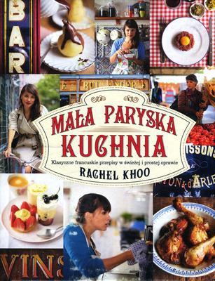 Mała paryska kuchnia - Rachel Khoo [KSIĄŻKA]