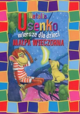 Małpa wieczorna. Wiersze dla dzieci - Natalia Usenko [KSIĄŻKA]