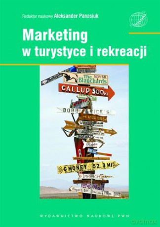 Marketing w turystyce i rekreacji - Red. nauk. Aleksander Panasiuk [KSIĄŻKA]