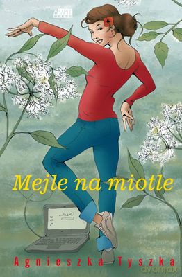 Mejle na miotle - Agnieszka Tyszka [KSIĄŻKA]