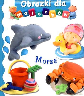 Morze obrazki dla maluchów - Nathalie Belineau, Emilie Beaumont [KSIĄŻKA]