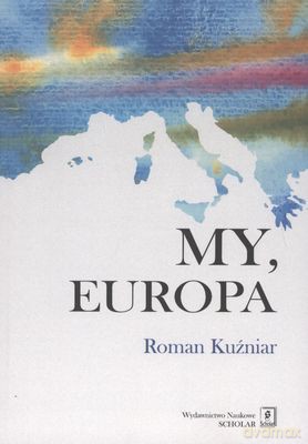 My Europa - Roman Kuźniar [KSIĄŻKA]