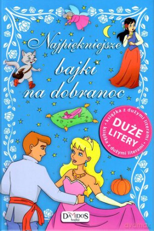 Najpiękniejsze bajki na dobranoc duże litery [KSIĄŻKA]