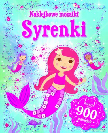 Naklejkowe mozaiki. Syrenki [KSIĄŻKA]