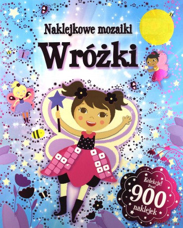 Naklejkowe mozaiki. Wróżki [KSIĄŻKA]