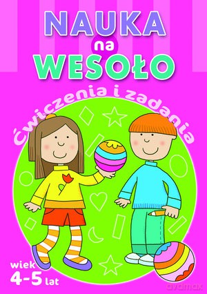 Nauka na wesoło ćwiczenia i zadania 4-5 lat [KSIĄŻKA]