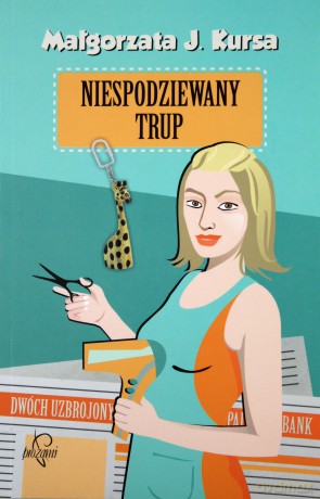 Niespodziewany trup - Małgorzata J Kursa [KSIĄŻKA]
