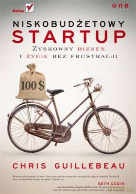 Niskobudżetowy Startup - Chris Guillebeau [KSIĄŻKA]