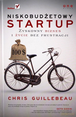 Niskobudżetowy Startup - Chris Guillebeau [KSIĄŻKA]