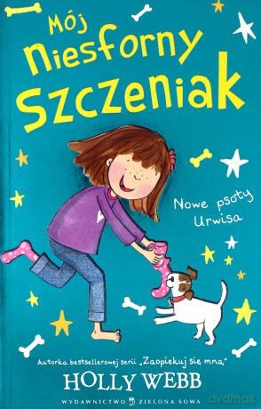 Mój niesforny szczeniak. Nowe psoty urwisa - Holly Webb [KSIĄŻKA]