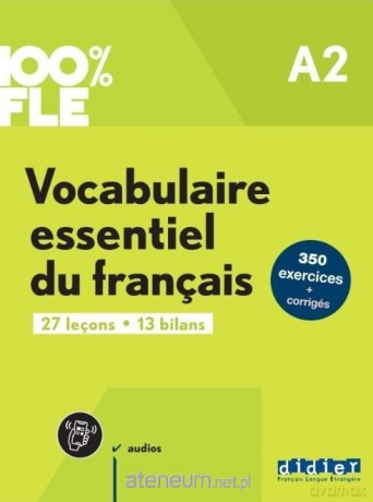 100% FLE Phonetique essentielle du francais A2 - Gael Crepieux, Lucie Mensdorff-Pouilly, Caroline Sperandio [KSIĄŻKA]