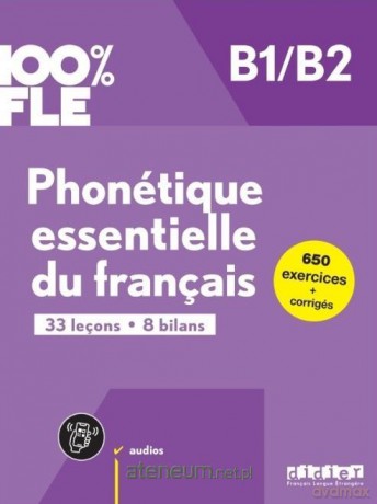 100% FLE Phonetique essentielle du francais B1/B2 - Chaneze Kamoun, Delphine Ripaud [KSIĄŻKA]