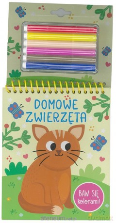 Baw się kolorami! Domowe zwierzęta [KSIĄŻKA]