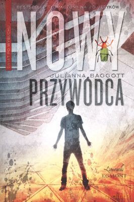 Nowy przywódca świat po wybuchu - Julianna Baggott [KSIĄŻKA]