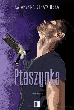 Bracia Davies (Tom 1) Ptaszynka - katarzyna Strawińska [KSIĄŻKA]