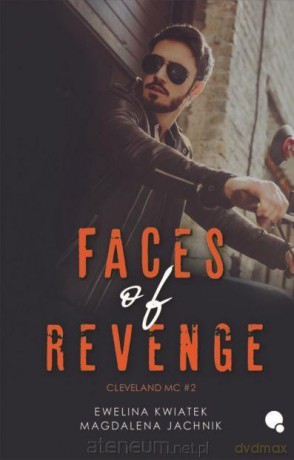 Cleveland MC (Tom 2) Faces of revenge - Ewelina Kwiatek [KSIĄŻKA]