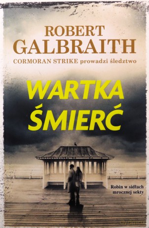 Cormoran Strike (Tom 7) Wartka śmierć - Robert Galbraith pseud. J.K. Rowling [KSIĄŻKA]