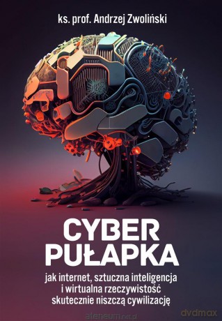 Cyber pułapka - Andrzej Zwoliński [KSIĄŻKA]