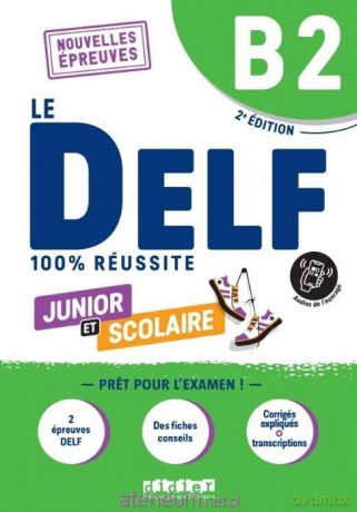 DELF 100% reussite B2 scolaire et junior + online - Dorothee Dupleix, Bruno Girardeau, Maria Rabin [KSIĄŻKA]