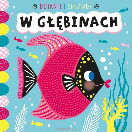 Dotknij i sprawdź. W głębinach - Sarah Wade [KSIĄŻKA]