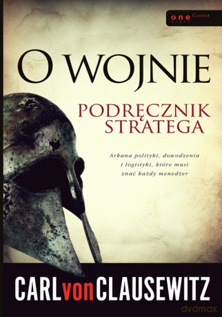 O wojnie. Podręcznik stratega - Carl Vonclausewitz [KSIĄŻKA]