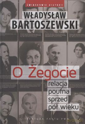 O żegocie relacja poufna sprzed pół wieku - Władysław [KSIĄŻKA]