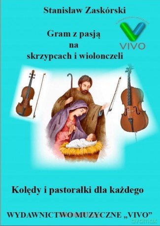 Gram z pasją na skrzypcach i wiolonczeli - Stanisław Zaskórski [KSIĄŻKA]