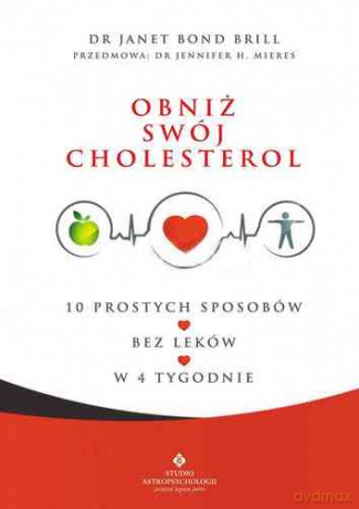 Obniż swój cholesterol - Janet Bond Brill [KSIĄŻKA]