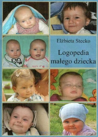 Logopedia małego dziecka - Elżbieta Stecko [KSIĄŻKA]