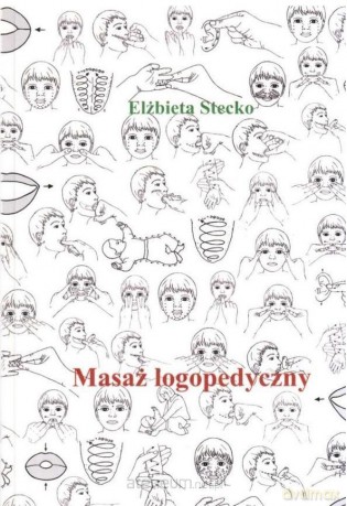 Masaż logopedyczny - Elżbieta Stecko [KSIĄŻKA]