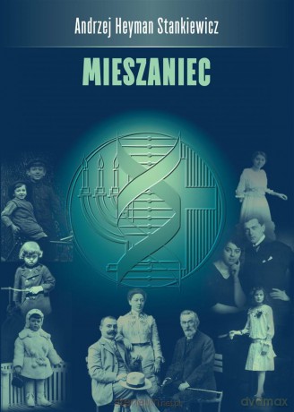 Mieszaniec - Andrzej Heyman Stankiewicz [KSIĄŻKA]