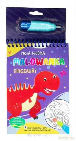 Moja wodna malowanka. Dinozaury [KSIĄŻKA]