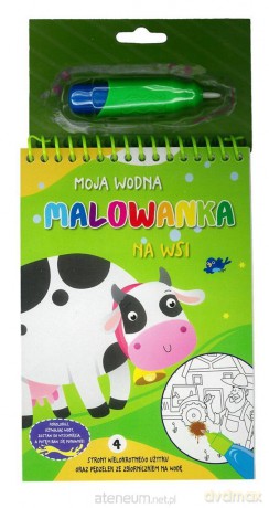 Moja wodna malowanka. Na wsi [KSIĄŻKA]