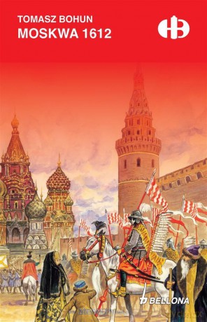 Moskwa 1612 - Tomasz Bohun [KSIĄŻKA]