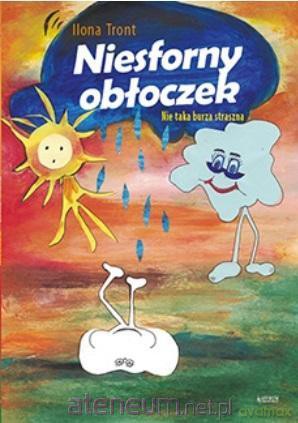 Niesforny obłoczek. Nie taka burza straszna - Ilona Tront [KSIĄŻKA]