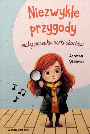 Niezwykłe przygody małej poszukiwaczki skarbów - Joanna Wiśnios [KSIĄŻKA]
