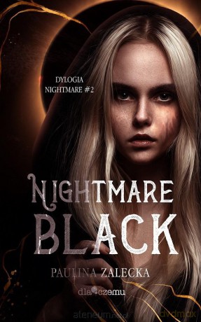 Nightmare (Tom 2) Nightmare Black - Paulina Zalecka [KSIĄŻKA]