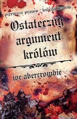 Ostateczny argument królów - Joe Abercrombie [KSIĄŻKA]
