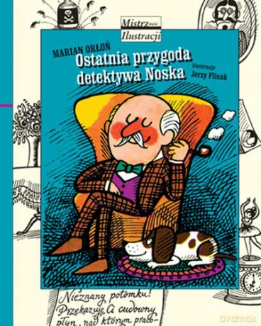 Ostatnia przygoda detektywa Noska - Maria Orłoń [KSIĄŻKA]