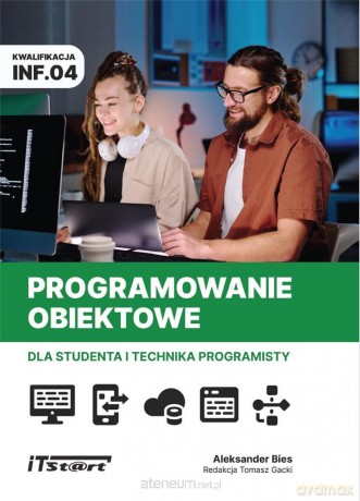Programowanie obiektowe dla studenta i technika... [KSIĄŻKA]