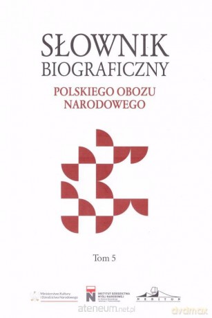 Słownik biograficzny polskiego obozu narodowego (Tom 5) - Krzysztof Kawęcki [KSIĄŻKA]