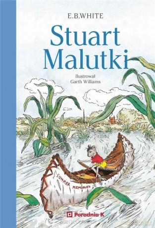 Stuart Malutki - E.B. White, Garth Williams [KSIĄŻKA]