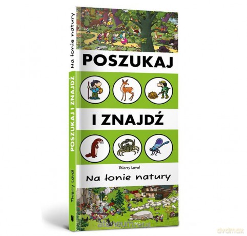 Szukaj i znajdź. Na łonie natury - Thierry Laval [KSIĄŻKA]