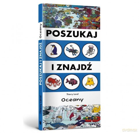 Szukaj i znajdź. Oceany - Thierry Laval [KSIĄŻKA]