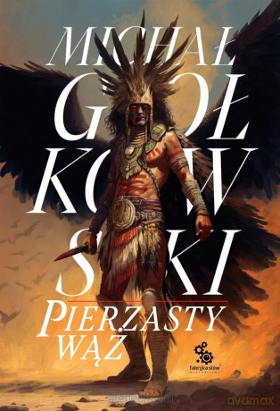 Świat we krwi (Tom 1) Pierzasty wąż - Michał Gołkowski [KSIĄŻKA]