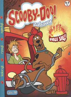 Scooby-Doo Zabawy 18: Pali się! [KSIĄŻKA]