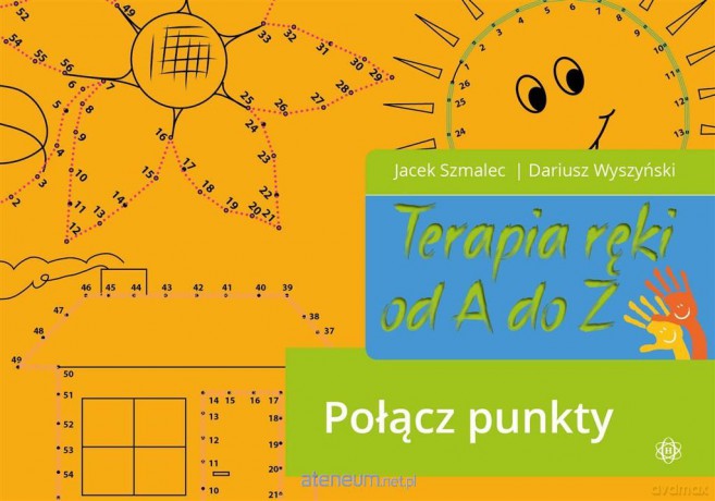 Terapia ręki od A do Z. Połącz punkty - Jacek Szmalec, Dariusz Wyszyński [KSIĄŻKA]