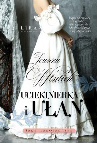 Uciekinierka i ułan DL - Joanna Wtulich [KSIĄŻKA]