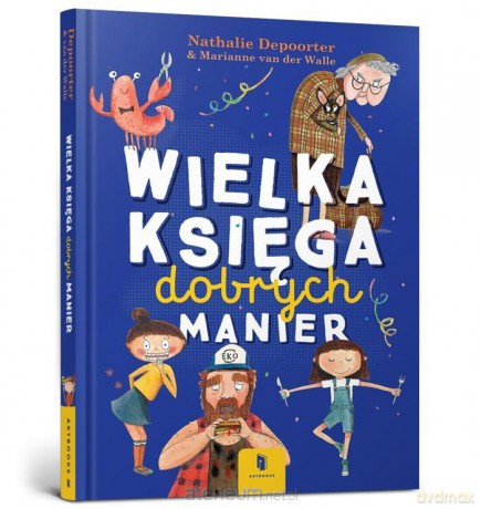 Wielka księga dobrych manier - Nathalie Depoorter [KSIĄŻKA]