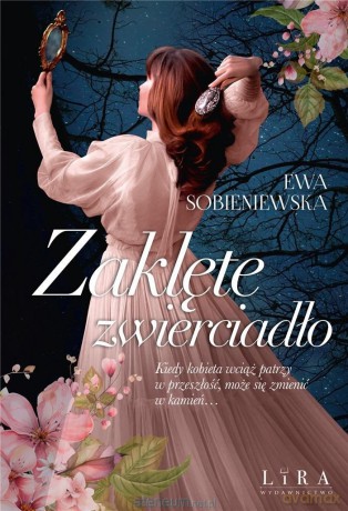 Zaklęte zwierciadło - Ewa Sobieniewska [KSIĄŻKA]